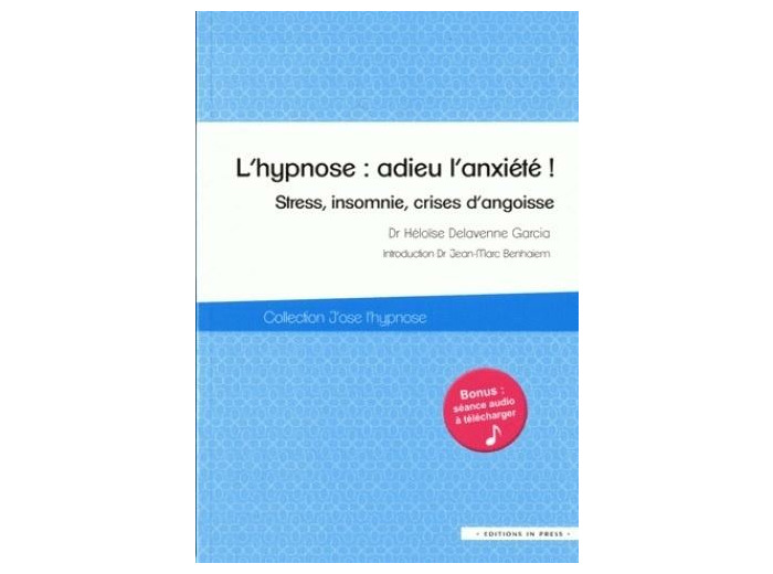 L'hypnose : adieu l'anxiété !