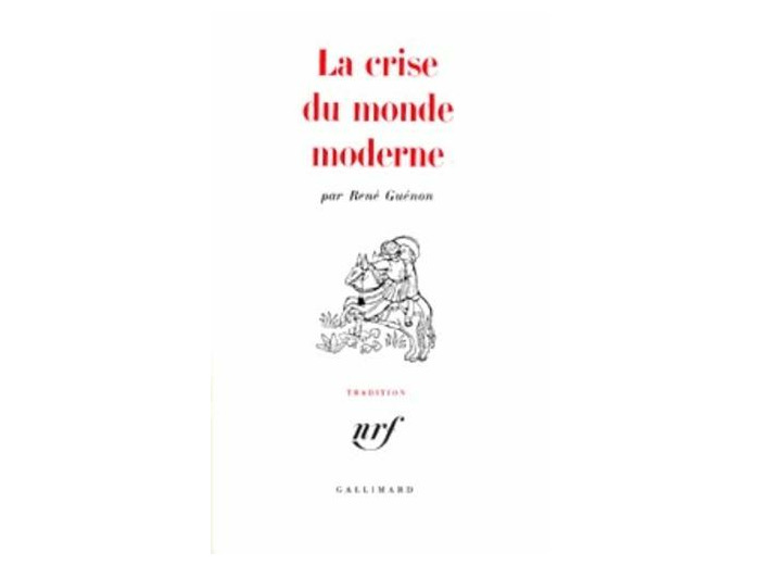 La crise du monde moderne