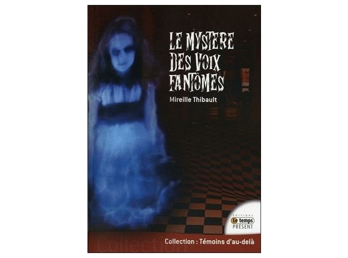 Le mystère des voix fantômes -