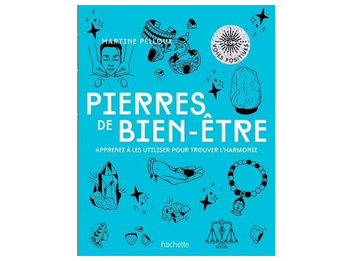 Pierres de bien-être - Apprenez à les utiliser pour trouver l'harmonie
