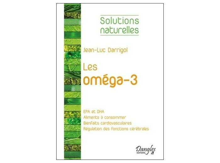 Les oméga-3 - Les meilleurs amis de notre coeur et de notre cerveau