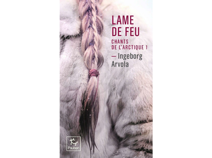 LAME DE FEU - TOME 1 CHANT DE L'ARCTIQUE - VOL01