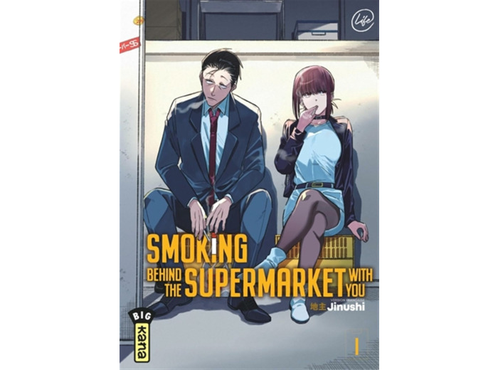 SMOKING BEHIND THE SUPERMARKET WITH YOU - TOME 1