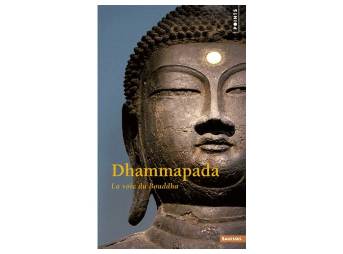 Dhammapada. La Voie du Bouddha