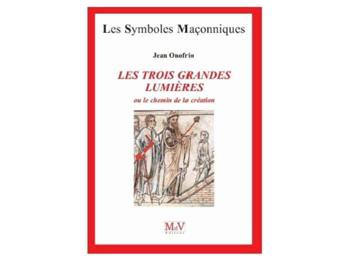 N°43 Jean Onofrio, LES TROIS GRANDES LUMIERES, "ou le chemin de création".