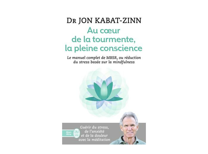 Au coeur de la tourmente, la pleine conscience