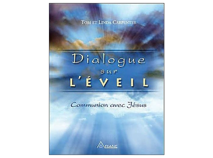 Dialogue sur l'éveil - Communion avec Jésus