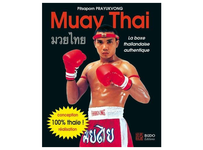 Muay Thai - La boxe thaïlandaise authentique