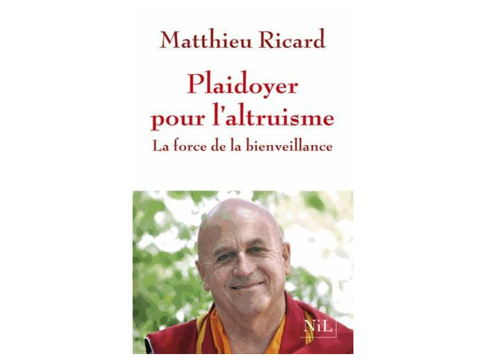 Plaidoyer pour l'altruisme - La force de la bienveillance
