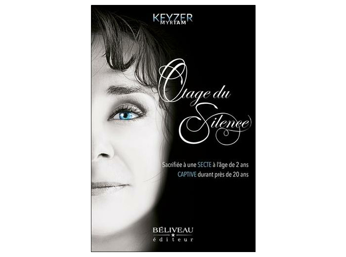 Otage du silence - Sacrifiée à une secte à l'âge de 2 ans, captive durant près de 20 ans