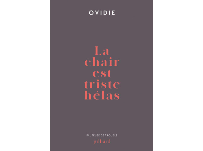 LA CHAIR EST TRISTE HELAS