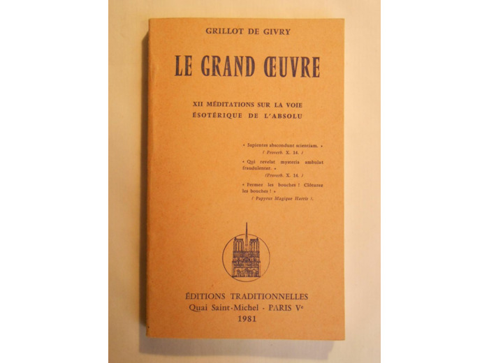 Le grand oeuvre - 12 méditations sur la voie ésotérique de l'absolu