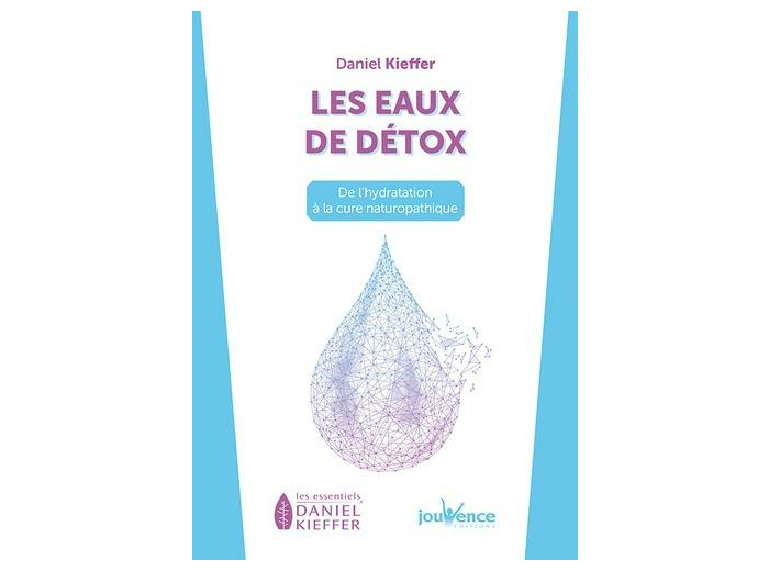 Les eaux de détox - De l'hydratation à la cure naturopathique -