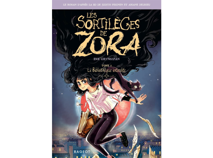 LES SORTILEGES DE ZORA - T02 - LES SORTILEGES DE ZORA - LA BIBLIOTHEQUE INTERDITE