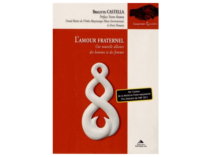 L'amour fraternel - Une nouvelle alliance des hommes et des femmes