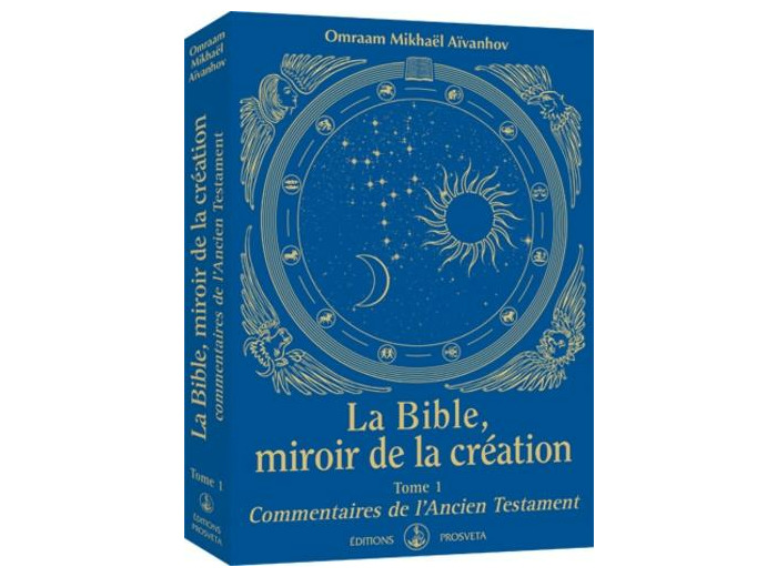 La Bible, miroir de la création - Tome 1, Commentaires de l'Ancien Testament