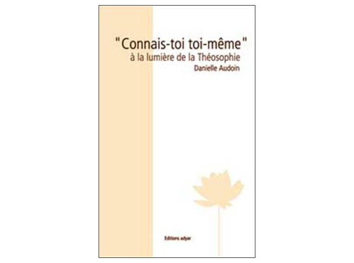 Connais-toi toi-même à la lumière de la théosophie