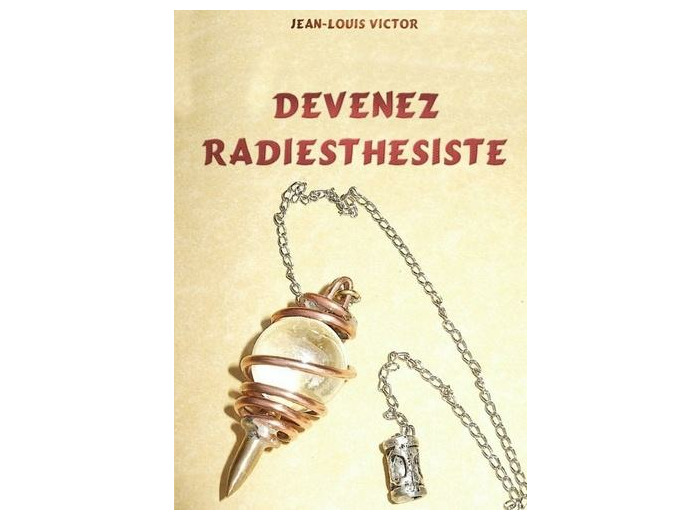 Devenez Radiesthésiste