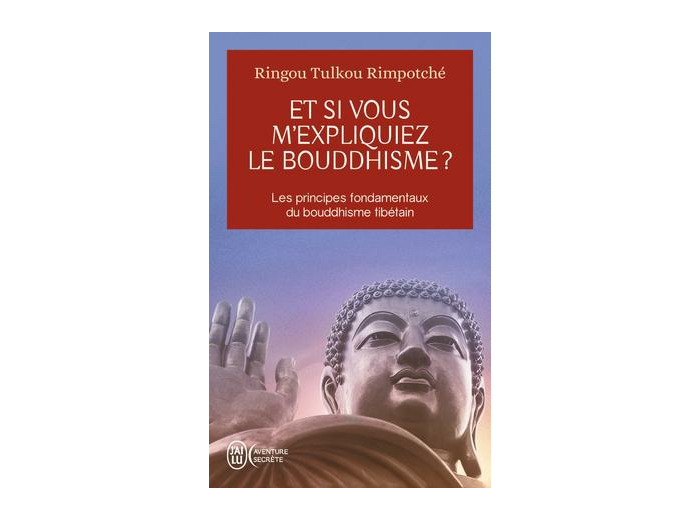 Et si vous m'expliquiez le bouddhisme ?