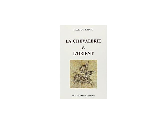 La chevalerie et l'Orient