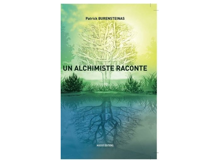 Un alchimiste raconte