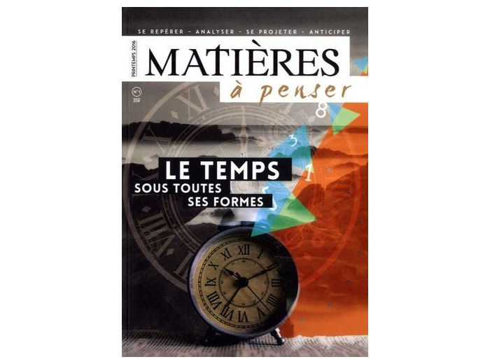 Matières à penser N° 1 - Le temps sous toutes ses formes