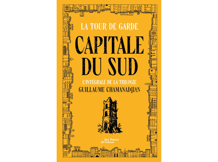TOUR DE GARDE CAPITALE DU SUD - INTEGRALE