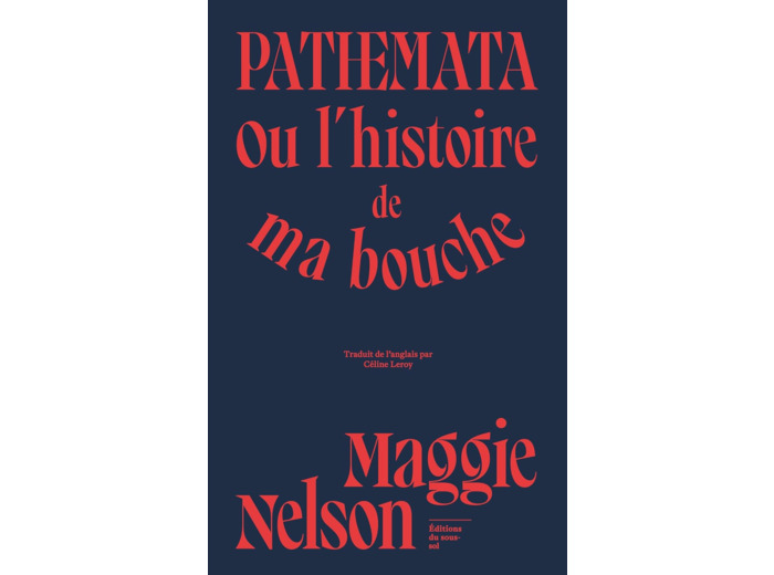 PATHEMATA - OU L'HISTOIRE DE MA BOUCHE