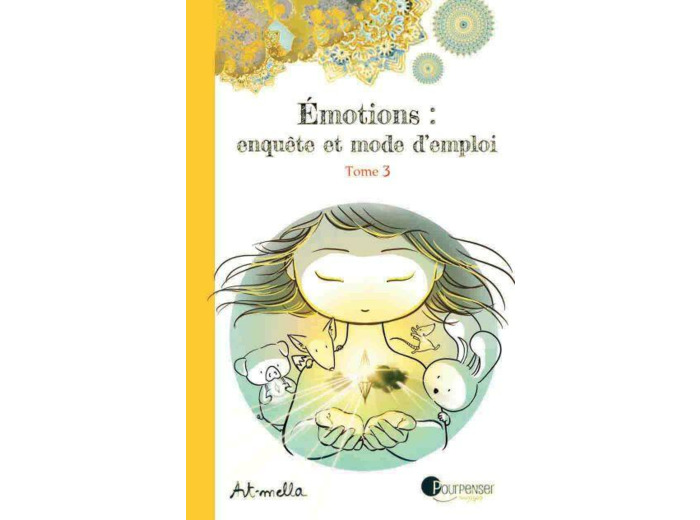 Emotions : enquête et mode d'emploi Tome 3