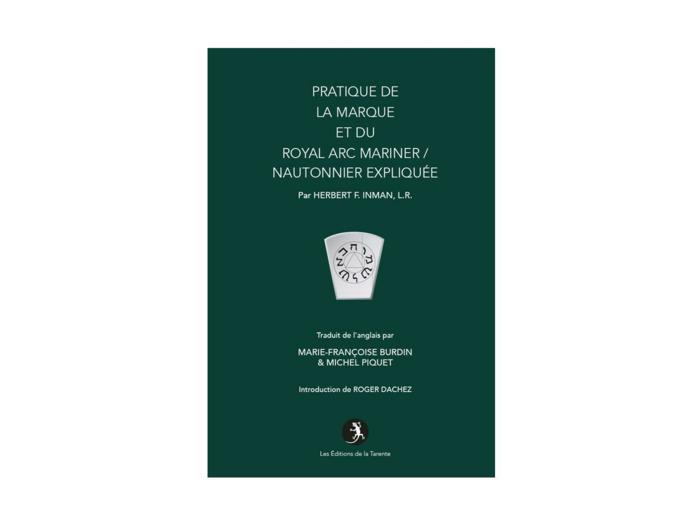 Pratique de La Marque et du Royal Arc Mariner / Nautonier expliquée