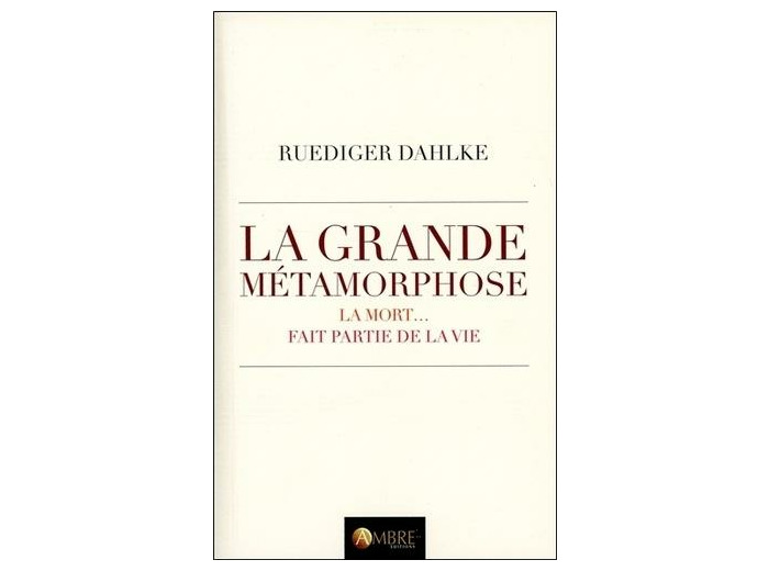 La grande métamorphose - Nous mourrons et nous continuerons de vivre