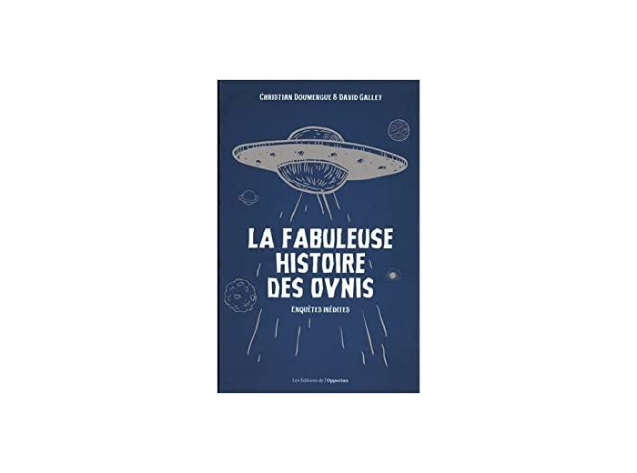 La fabuleuse histoire des ovnis