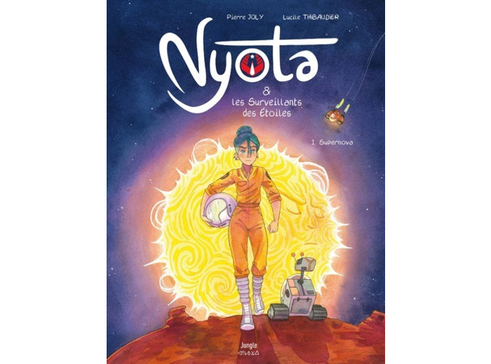 NYOTA ET LES SURVEILLANTS DES ETOILES - TOME 1 SUPERNOVA