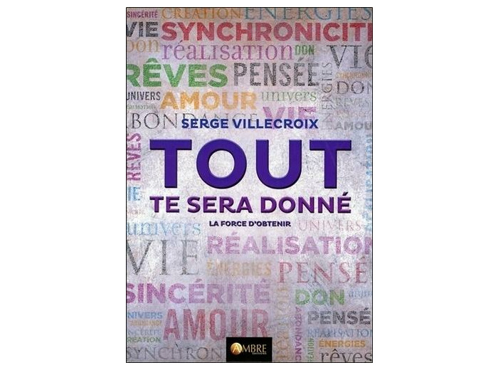 Tout te sera donné - La force d'obtenir