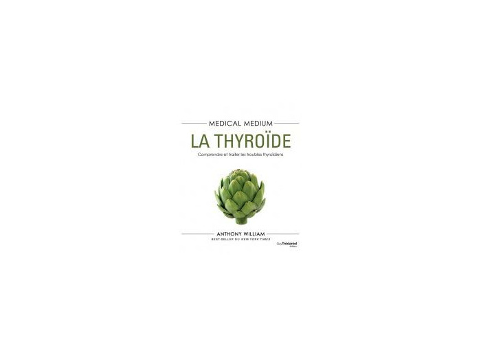 Medical medium : la thyroïde