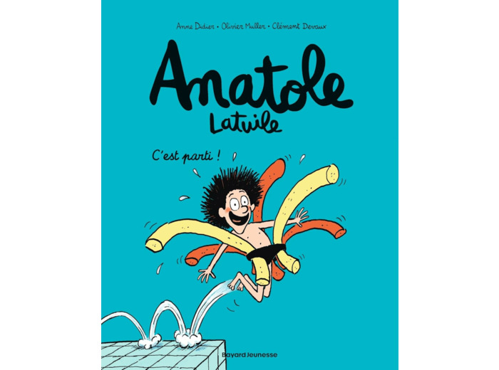 ANATOLE LATUILE, TOME 01 - C'EST PARTI !