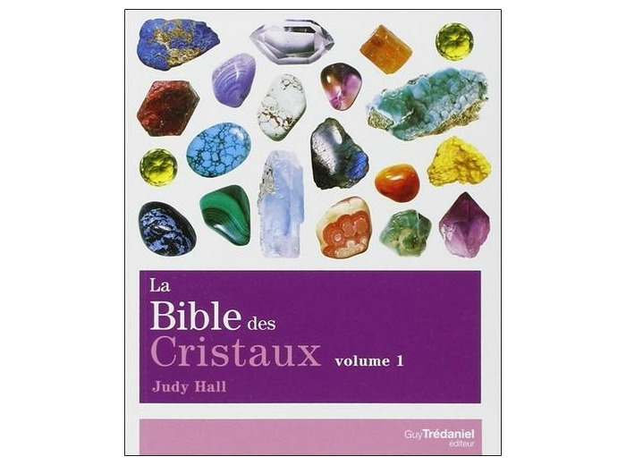 La Bible des Cristaux - Volume 1