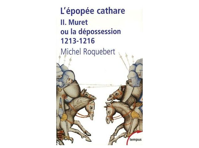 L'épopée cathare - Tome 2, Muret ou la dépossession 1213-1216