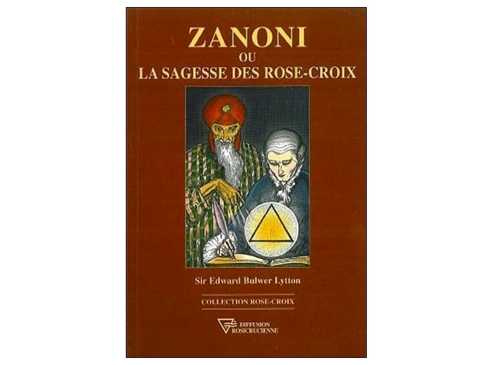 Zanoni ou la sagesse des Rose-Croix
