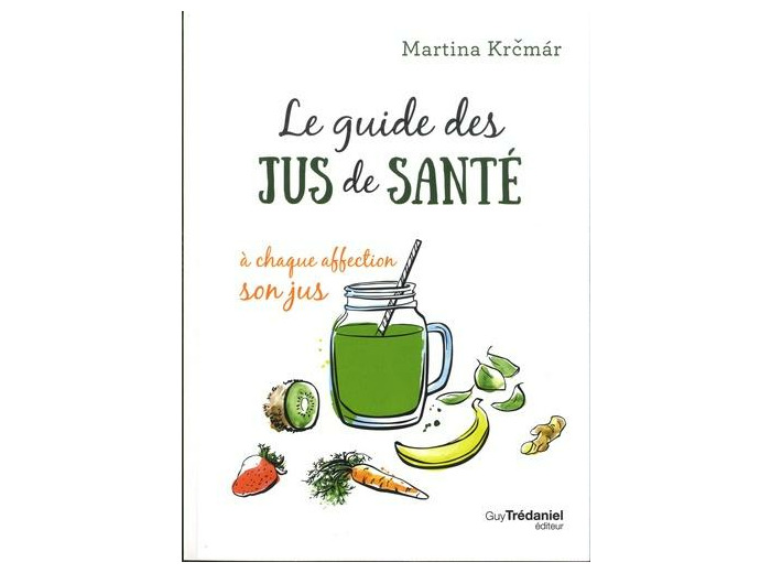 Le guide des jus santé - Grand Format