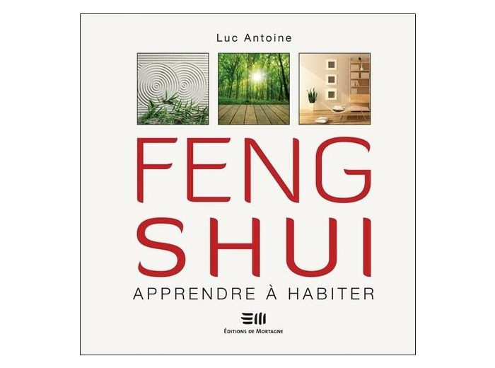 Feng Shui - Apprendre à habiter