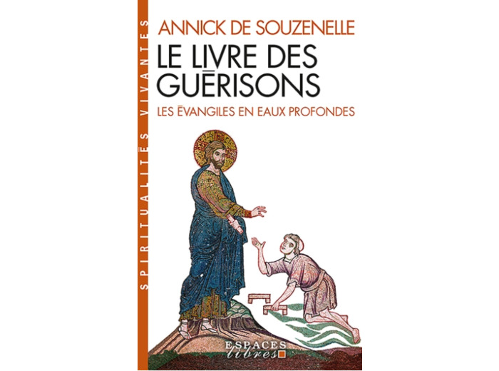Le livre des guérisons - Les Evangiles en eaux profondes - Grand Format