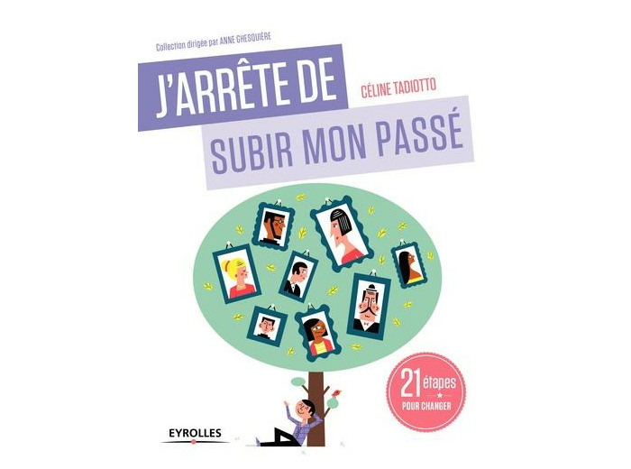 J'arrête de subir mon passé