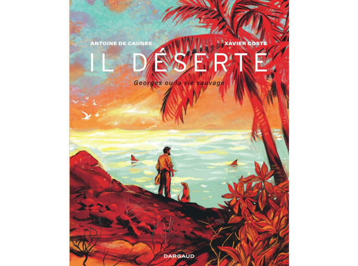 IL DESERTE - GEORGES OU LA VIE SAUVAGE