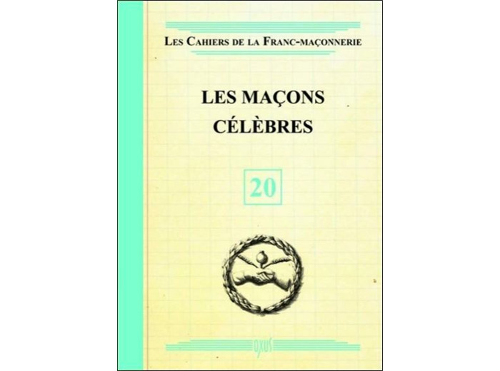 Les maçons célèbres - livret 20