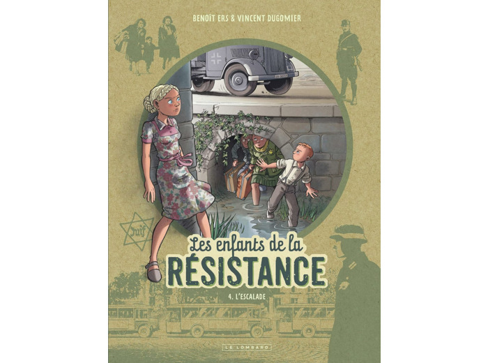 LES ENFANTS DE LA RESISTANCE - TOME 4 - L'ESCALADE