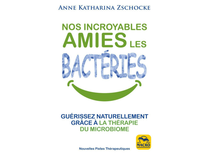 Nos incroyables amies les bactéries