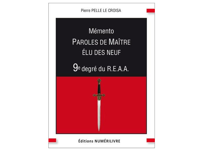 Mémento 9e degré du R.E.A.A - Parole de maître, élu des neuf