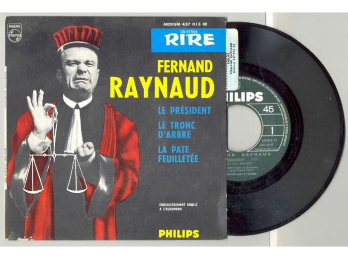 45 Tours FERNAND RAYNAUD "LE PRESIDENT" / "LE TRONC D'ARBRE"