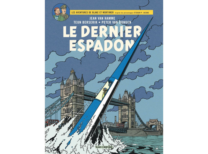 BLAKE & MORTIMER - TOME 28 - LE DERNIER ESPADON